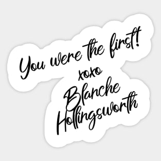 You Were The First - Blanche Sticker